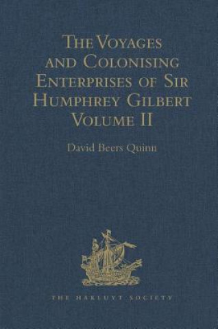 Carte Voyages and Colonising Enterprises of Sir Humphrey Gilbert 