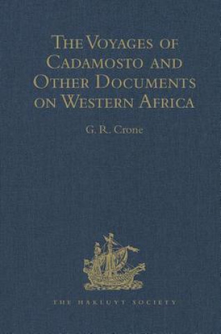 Książka Voyages of Cadamosto and Other Documents on Western Africa in the Second Half of the Fifteenth Century 