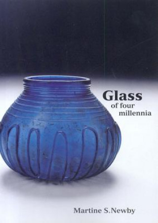 Книга GLASS OF FOUR MILLENNIA MARTINE NEWBY