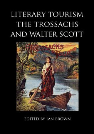 Kniha Literary Tourism, the Trossachs and Walter Scott David Manderson