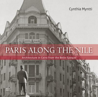 Carte Paris Along the Nile Cynthia (Minneapolis College of Art and Design; American University of Beirut) Myntti