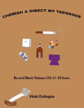 Libro Cherish and Direct My Teenager Vicki Onilogbo