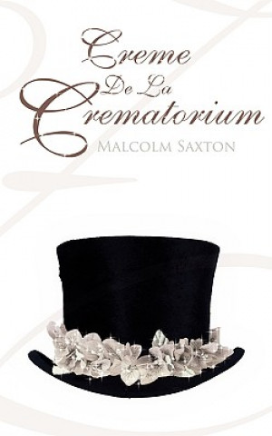 Libro Creme de La Crematorium Malcolm Saxton