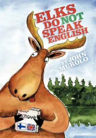 Βιβλίο Elks Do Not Speak English John Murolo