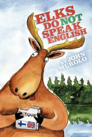 Książka Elks Do Not Speak English John Murolo