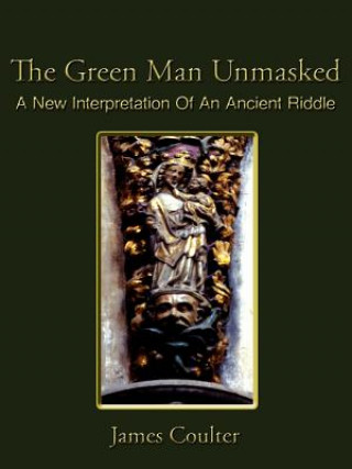 Kniha Green Man Unmasked James Coulter