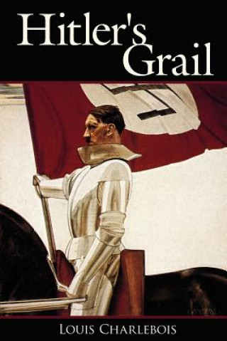 Buch Hitler's Grail Louis Charlebois