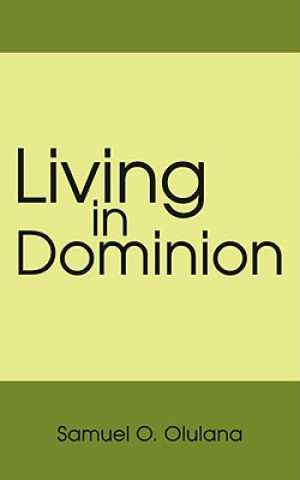 Kniha Living in Dominion Samuel O Olulana