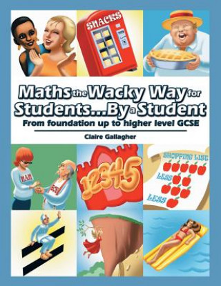 Książka Maths the Wacky Way for Students...By a Student Claire Gallagher