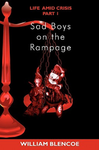 Könyv Sad Boys on the Rampage William Blencoe