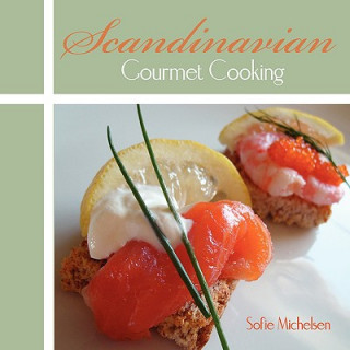 Carte Scandinavian Gourmet Cooking Sofie Michelsen