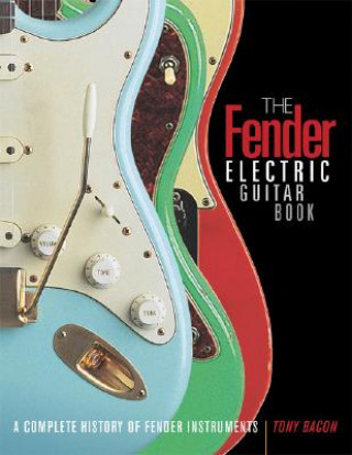 Book Fender Electric Guitar Book Tony Bacon
