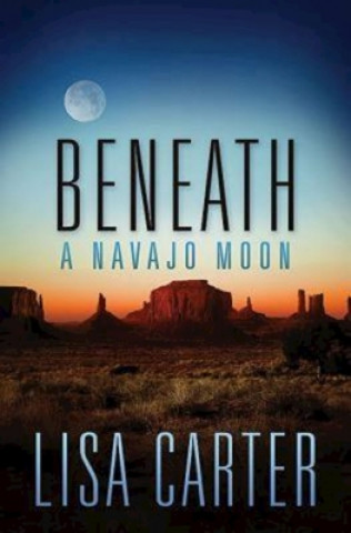 Carte Beneath a Navajo Moon Lisa Carter