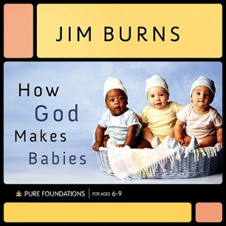 Kniha How God Makes Babies Jim Burns