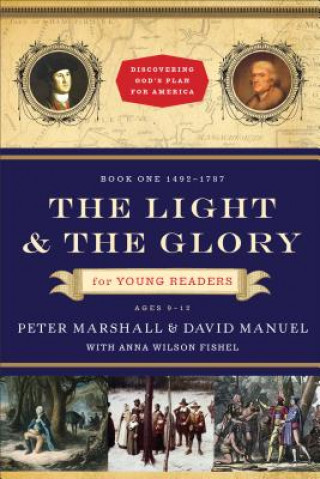 Kniha Light and the Glory for Young Readers - 1492-1787 David Manuel