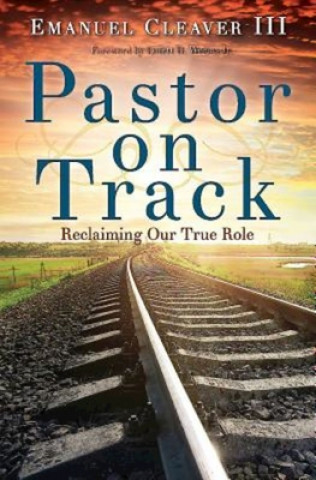 Carte Pastor on Track Emanuel Cleaver III
