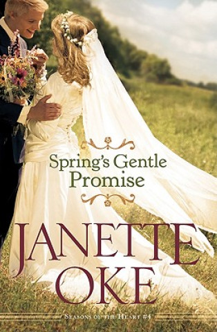 Kniha Spring`s Gentle Promise Janette Oke