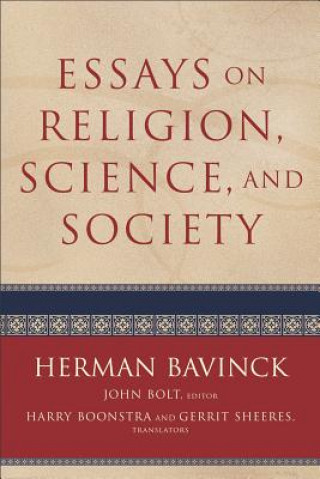 Книга Essays on Religion, Science, and Society Herman Bavinck