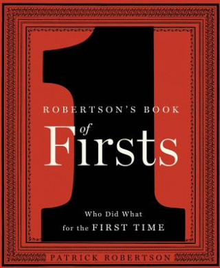 Könyv Robertson's Book of Firsts Patrick Robertson