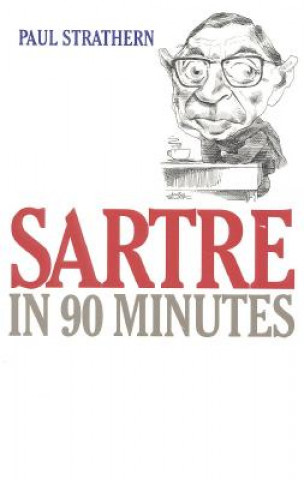 Kniha Sartre in 90 Minutes STRATHERN