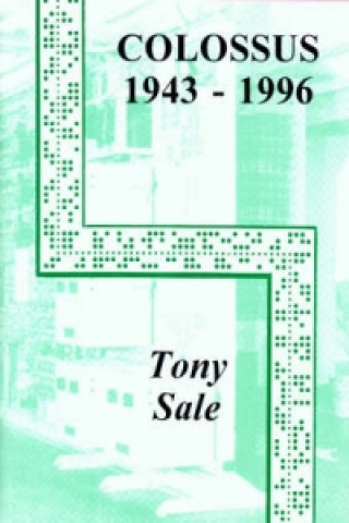 Carte Colossus Computer (1943-1996) Tony Sale