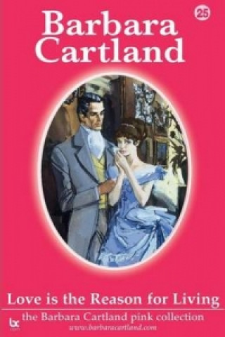 Kniha Love is the Reason for Living Barbara Cartland