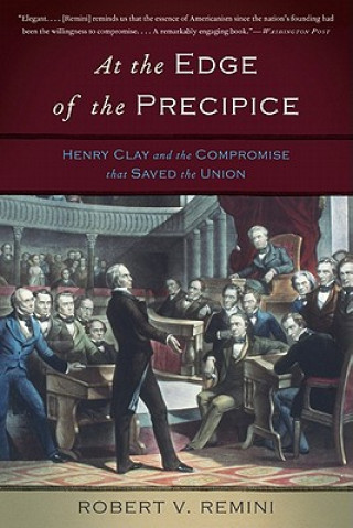 Kniha At the Edge of the Precipice Robert V. Remini