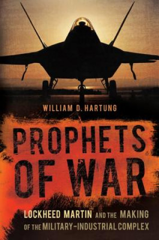 Carte Prophets of War William Hartung