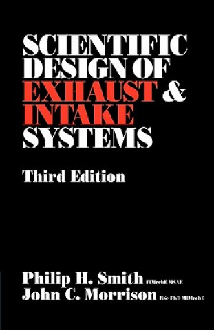 Könyv Scientific Design of Exhaust and Intake Systems John C. Morrison