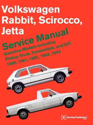 Kniha Volkswagen Rabbit, Scirocco, Jetta (A1) Goasoline Service Manual Bentley Publishers