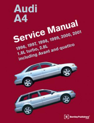 Könyv Audi A4 Service Manual 1996-2001 Bentley Publishers