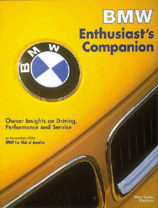 Kniha BMW Enthusiast's Companion BMW Car Club of America