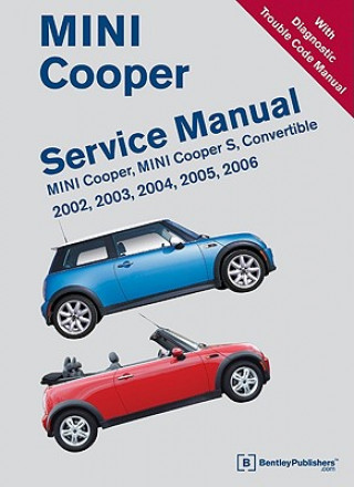Kniha Mini Cooper Service Manual 2002, 2003, 2004, 2005, 2006 Bentley Publishers