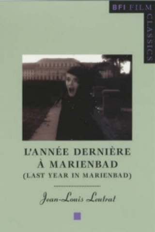 Książka Last Year in Marienbad: ("L'annee Derniere a Marienbad") J-.L. Leutrat