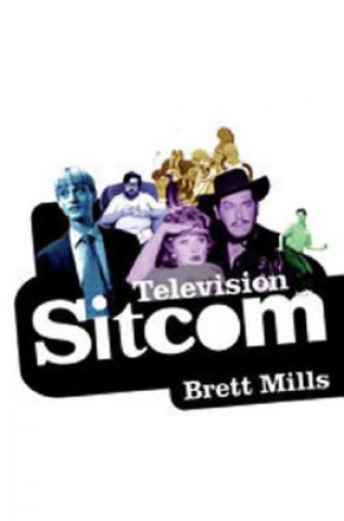 Kniha Television Sitcom Brett Mills