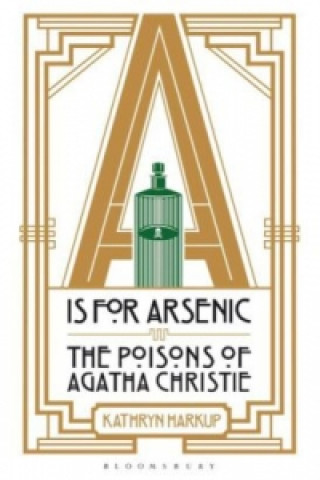 Kniha A is for Arsenic Kathryn Harkup