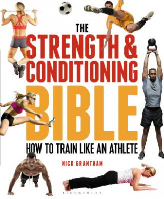 Livre Strength and Conditioning Bible GRANTHAM NICK