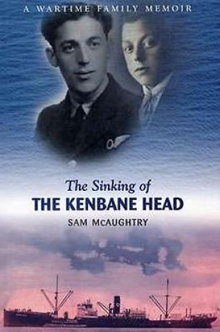 Книга Sinking of the "Kenbane Head" Sam McAughtry