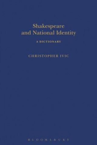 Kniha Shakespeare and National Identity Christopher Ivic