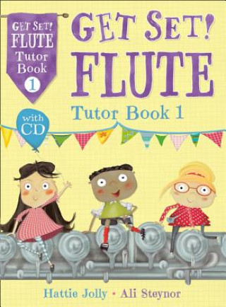 Carte Get Set! Flute Tutor Book 1 with CD STEYNOR ALI