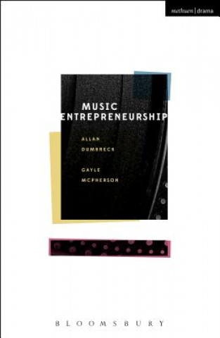 Könyv Music Entrepreneurship DUMBRECK ALLAN