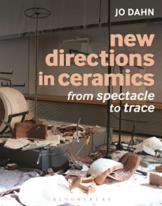 Könyv New Directions in Ceramics DAHN JOANNA