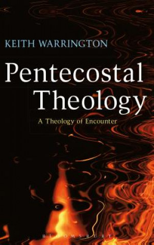 Kniha Pentecostal Theology Keith Warrington