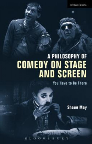 Kniha Philosophy of Comedy on Stage and Screen MAY SHAUN