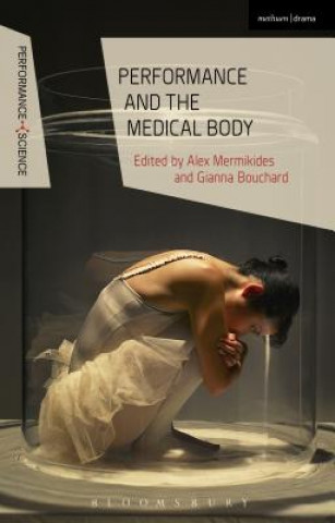 Carte Performance and the Medical Body Alex Mermikides