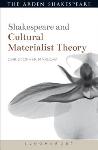 Kniha Shakespeare and Cultural Materialist Theory Christopher Marlow