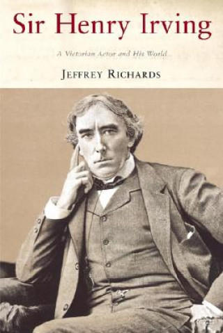 Książka Sir Henry Irving Jeffrey Richards