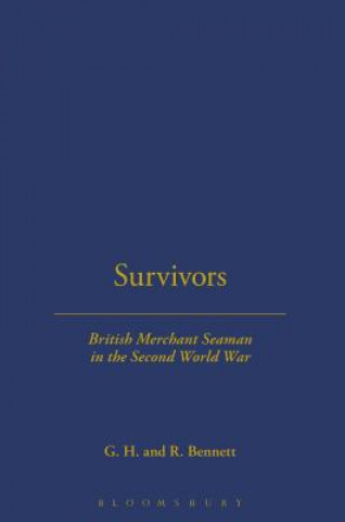 Kniha SURVIVORS: BRITISH MERCHANT SEAMEN R. Bennett