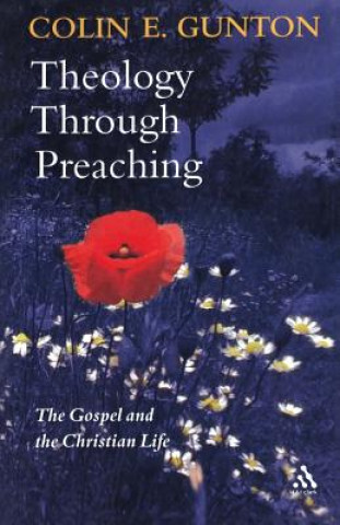 Libro Theology Through Preaching Gunton