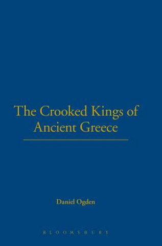 Könyv Crooked Kings of Ancient Greece Daniel Ogden